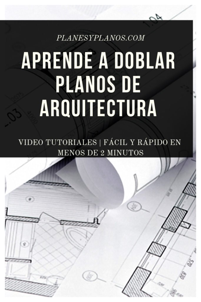 La manera más sencilla de doblar planos de arquitectura en menos de 2 minutos